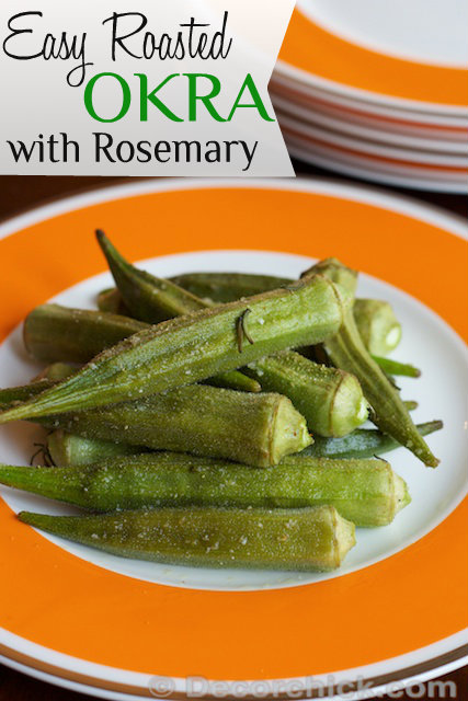 Okra | Roasted With Rosemary - Decorchick!