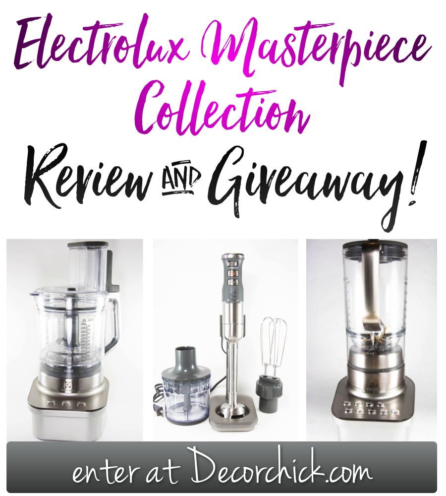 Electrolux Masterpiece Collection Review and Giveaway!! - Decorchick!