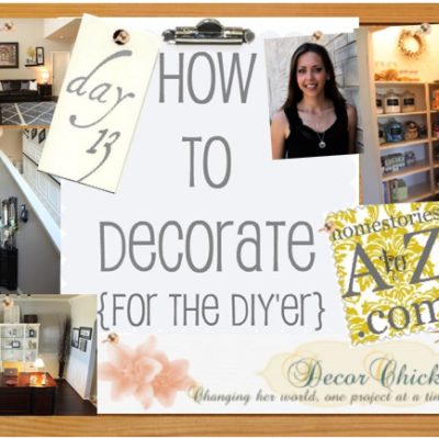 How to Decorate For The DIY’er