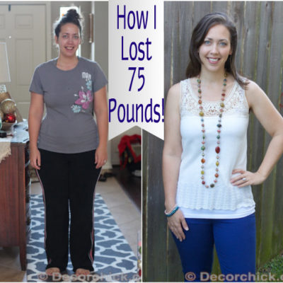It Took 9 Months to Put It On, and 10 Months to Take it Off! {How To Lose Weight and How I Lost 75 Pounds}