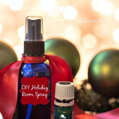 DIY Room Spray for the Holidays! | Decorchick!®
